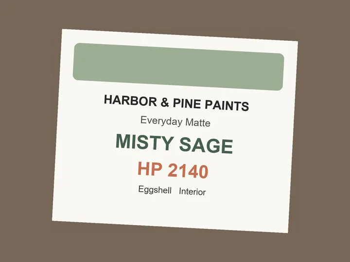 Photo of a paint label: Harbor & Pine Paints, Everyday Matte, Misty Sage, HP 2140, Eggshell